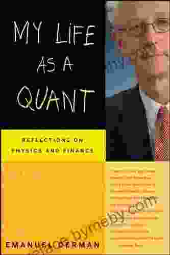 My Life As A Quant: Reflections On Physics And Finance