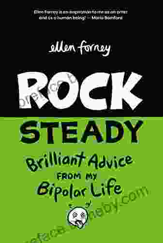 Rock Steady: Brilliant Advice From My Bipolar Life