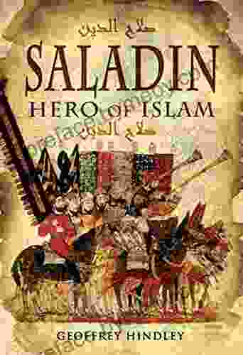 Saladin: Hero Of Islam Geoffrey Hindley