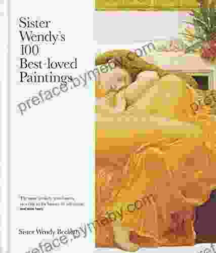 Sister Wendy S 100 Best Loved Paintings EMILY CRAFTS