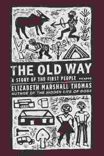 The Old Way: A Story Of The First People