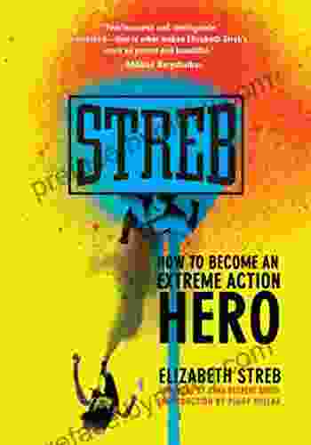 Streb: How to Become an Extreme Action Hero