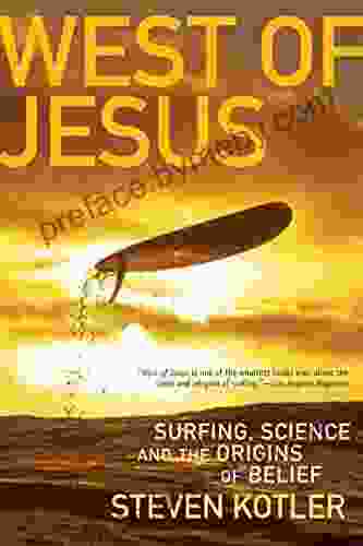 West of Jesus: Surfing Science and the Origins of Belief