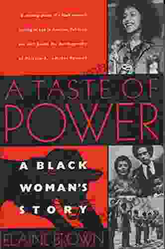 A Taste Of Power: A Black Woman S Story