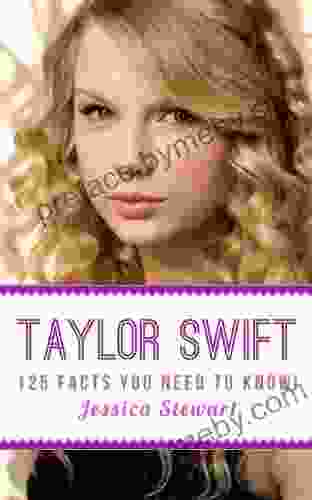 Taylor Swift: 125 Facts You Need To Know