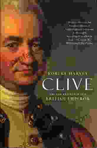 Clive: The Life And Death Of A British Emperor