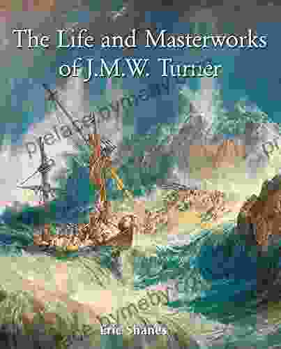 The Life And Masterworks Of J M W Turner (Temporis Series)