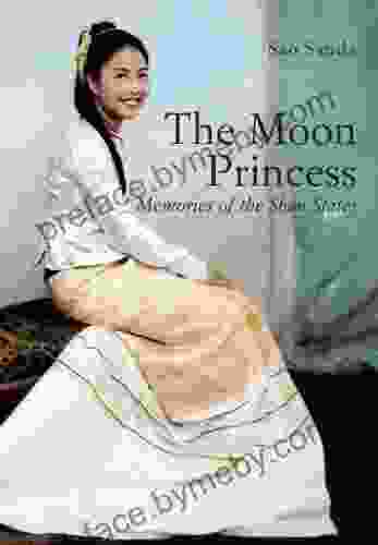 The Moon Princess: Memories of the Shan States