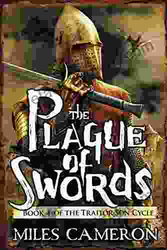 The Plague Of Swords (The Traitor Son Cycle 4)