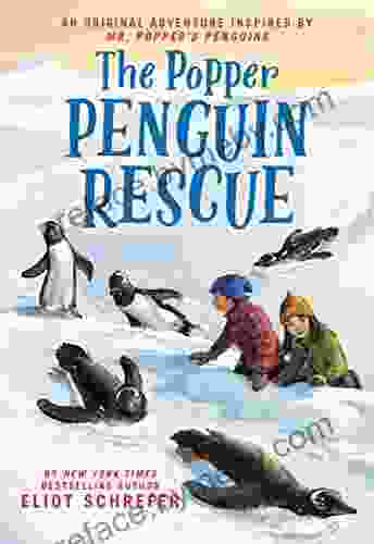 The Popper Penguin Rescue Eliot Schrefer