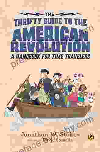 The Thrifty Guide To The American Revolution: A Handbook For Time Travelers (The Thrifty Guides 2)