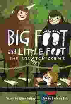 The Squatchicorns (Big Foot And Little Foot 3)