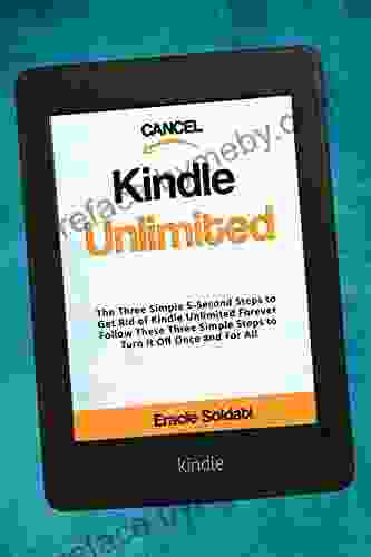 Cancel Unlimited: The Three Simple 5 Second Steps to Get Rid of Unlimited Forever Follow These Three Steps to Turn it Off Once and For All