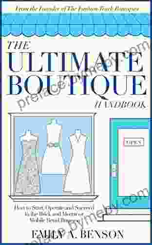 The Ultimate Boutique Handbook: How To Start A Retail Business