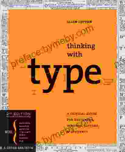 Thinking with Type: A Critical Guide for Designers Writers Editors Students