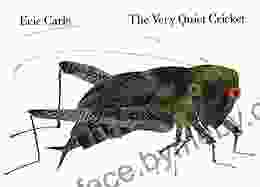 The Very Quiet Cricket Eric Carle