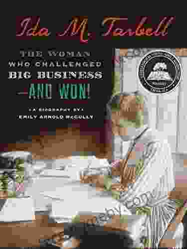 Ida M Tarbell: The Woman Who Challenged Big Business And Won