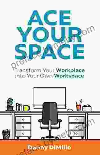 Ace Your Space: Transform Your Workplace Into Your Own Workspace