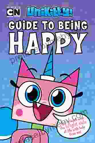 Unikitty s Guide to Being Happy