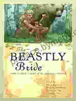 The Beastly Bride: Tales Of The Animal People