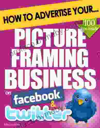 How To Advertise Your Picture Framing Business On Facebook And Twitter: How Social Media Could Help Boost Your Business