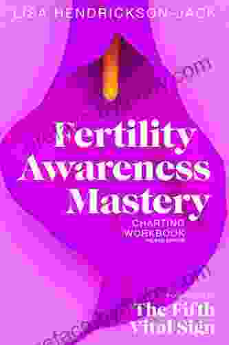 Fertility Awareness Mastery Charting Workbook: A Companion to The Fifth Vital Sign Celsius Edition