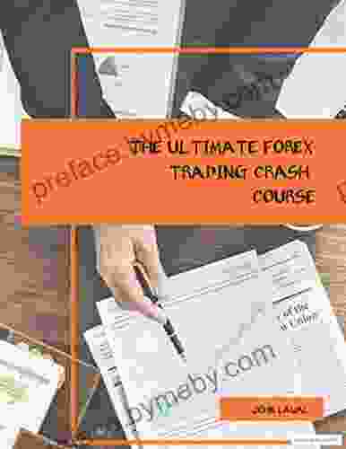 The ultimate forex trading crash course : The complete and easy beginners guide to the world of forex trading and investment