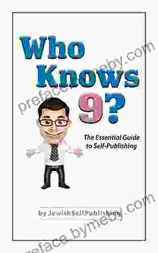 Who Knows 9?: The Essential Guide To Self Publishing