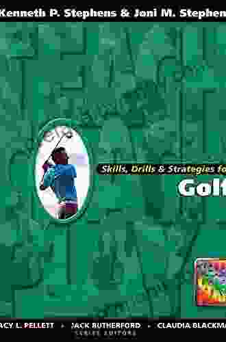 Skills Drills Strategies For Golf (The Teach Coach Play Series)