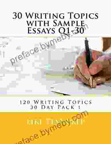 30 Writing Topics with Sample Essays Q1 30 (120 Writing Topics 30 Day Pack 1)