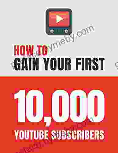 How to Gain Your First 10 000 Subscribers on YouTube (Social Media Marketing): Essential Tips Tricks You Need to Know to Grow Your YouTube Channel via SEO