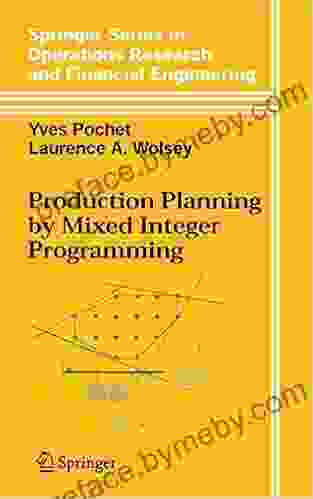 Production Planning By Mixed Integer Programming (Springer In Operations Research And Financial Engineering)