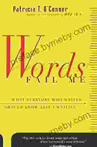 Words Fail Me: What Everyone Who Writes Should Know About Writing (Harvest Book)