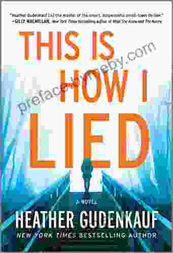 This Is How I Lied: A Novel