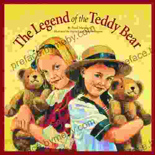 The Legend Of The Teddy Bear (Myths Legends Fairy And Folktales)