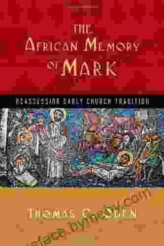 The African Memory Of Mark: Reassessing Early Church Tradition (Early African Christianity Set)