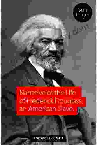 Narrative of the Life of Frederick Douglass an American Slave (Illustrated)