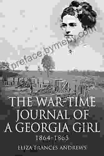 The War Time Journal of a Georgia Girl 1864 1865