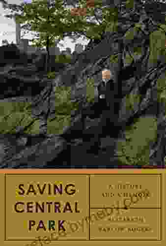 Saving Central Park: A History and a Memoir