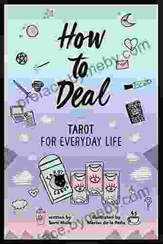 How To Deal: Tarot For Everyday Life