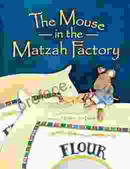 The Mouse In The Matzah Factory