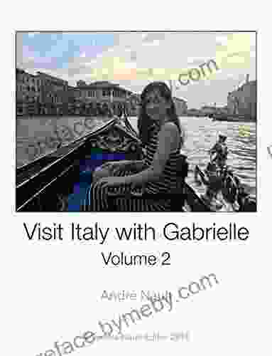 Visit Italy With Gabrielle Volume 2