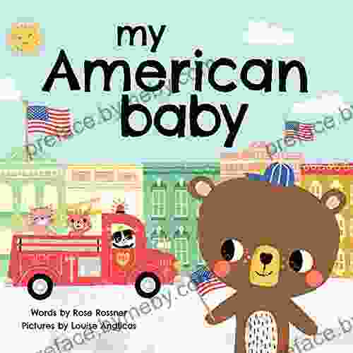 My American Baby: Wear Your Stars And Stripes Wave A Flag And Say I Love You (Sweet Board Independence Day And Shower Gifts) (My Baby Locale)