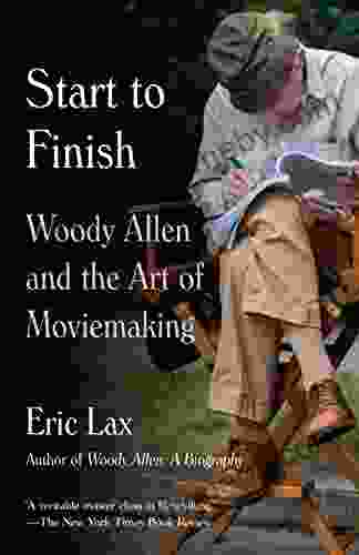 Start to Finish: Woody Allen and the Art of Moviemaking