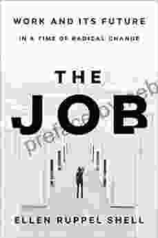 The Job: Work And Its Future In A Time Of Radical Change